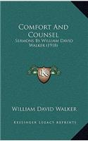 Comfort And Counsel: Sermons By William David Walker (1918)