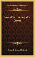 Notes For Hunting Men (1901)