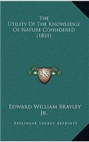 The Utility Of The Knowledge Of Nature Considered (1831)
