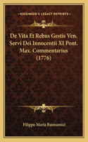 De Vita Et Rebus Gestis Ven. Servi Dei Innocentii XI Pont. Max. Commentarius (1776)