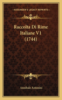 Raccolta Di Rime Italiane V1 (1744): (Italian)