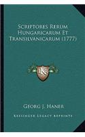Scriptores Rerum Hungaricarum Et Transilvanicarum (1777)