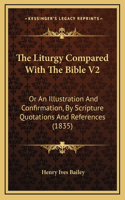 The Liturgy Compared With The Bible V2
