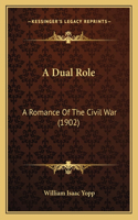Dual Role