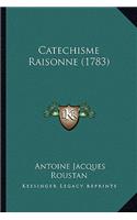 Catechisme Raisonne (1783)