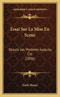 Essai Sur La Mise En Scene