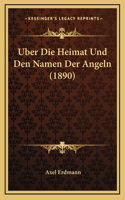 Uber Die Heimat Und Den Namen Der Angeln (1890)