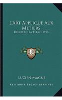 L'Art Applique Aux Metiers