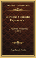 Escritores Y Eruditas Espanolas V1