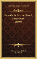 Notes On St. Mary's Church, Shrewsbury (1900)