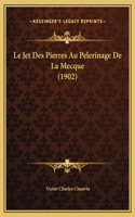 Le Jet Des Pierres Au Pelerinage De La Mecque (1902)