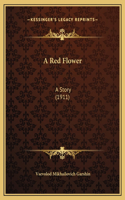 A Red Flower