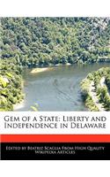 Gem of a State: Liberty and Independence in Delaware