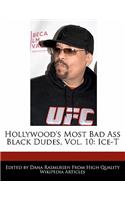 Hollywood's Most Bad Ass Black Dudes, Vol. 10: Ice-T(English)