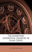 The Elementary Differential Geometry of Plane Curves