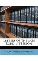 Letters of the Late Lord Lyttelton