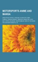 Motorsports Anime and Manga: Speed Racer, Initial D, Redline, Future Gpx Cyber Formula, Wangan Midnight, Immortal Grand Prix, Over REV!, Capeta, Ex(English)