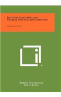 Electron Scattering and Nuclear and Nucleon Structure