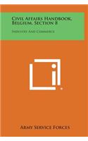 Civil Affairs Handbook, Belgium, Section 8