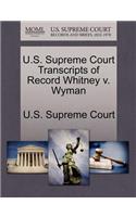 U.S. Supreme Court Transcripts of Record Whitney V. Wyman