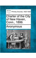 Charter of the City of New Haven, Conn., 1899.: (English)
