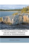 La Divina Commedia, Opera Sacra-Morale, Storica-Politica