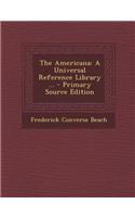 The Americana: A Universal Reference Library ...: (English)