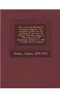 The Aims and Method of Geological Inquiry