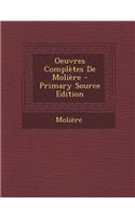 Oeuvres Completes de Moliere
