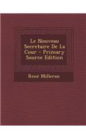 Le Nouveau Secretaire De La Cour - Primary Source Edition