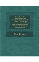 Inventaire Des Ordonnances Des Intendants de La Nouvelle-France [1705-1760] Conservees Aux Archives Provinciales de Quebec Volume 2 - Primary Source E