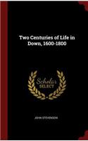 Two Centuries of Life in Down, 1600-1800