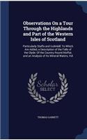 Observations On a Tour Through the Highlands and Part of the Western Isles of Scotland
