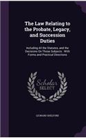 Law Relating to the Probate, Legacy, and Succession Duties