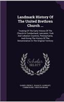 Landmark History Of The United Brethren Church ...