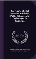 Surveys in Mental Deviation in Prisons, Public Schools, and Orphanages in California