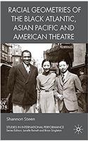 Racial Geometries of the Black Atlantic, Asian Pacific and American Theatre