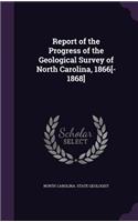 Report of the Progress of the Geological Survey of North Carolina, 1866[-1868]