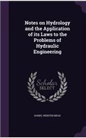 Notes on Hydrology and the Application of its Laws to the Problems of Hydraulic Engineering