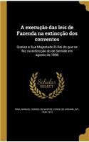 A execução das leis de Fazenda na extincção dos conventos