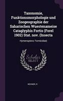 Taxonomie, Funktionsmorphologie und Zoogeographie der Saharischen Wuestenameise Cataglyphis Fortis (Forel 1902) Stat. nov. (Insecta