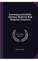 Intertemporal Portfolio Selection Model for Bulk Shipping Companies