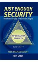 Just Enough Security: Information Security for Business Managers