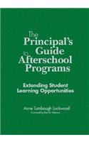 The Principal′s Guide to Afterschool Programs, K-8: Extending Student Learning Opportunities(English)