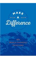 Make a Difference:365 World-Changing Devotions