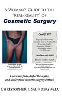 A Woman's Guide to the Real-Reality of Cosmetic Surgery