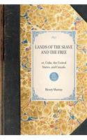 Lands of the Slave and the Free: Or, Cuba, the United States, and Canada