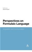 Perspectives on Formulaic Language