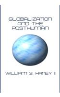 Globalization and the Posthuman