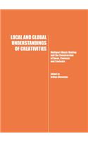 Local and Global Understandings of Creativities: Multipart Music Making and the Construction of Ideas, Contexts and Contents